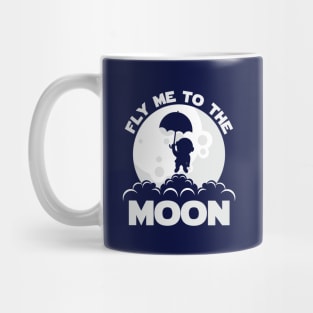 FLY ME TO THE MOON Mug